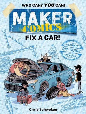 cover image of Maker Comics: Fix a Car!